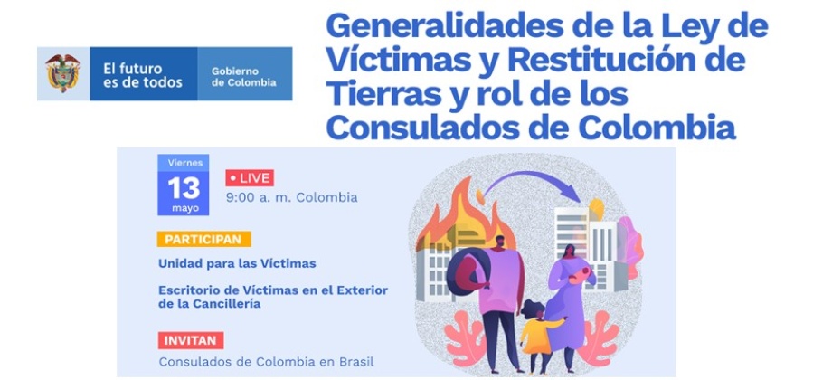 Consulado de Colombia en Manaos invita a la Charla " Generalidades de la Ley de Victimas y Restitución de Tierras y rol de los Consulados de Colombia" del 13 de mayo