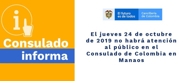El jueves 24 de octubre no habrá atención al público en el Consulado de Colombia en Manaos 