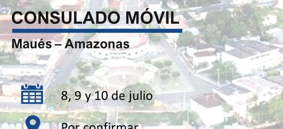 Consulado Móvil en la ciudad de Maués, Amazonas