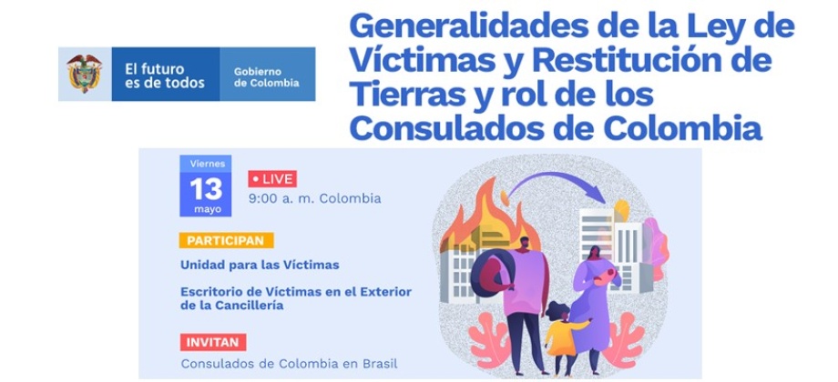 Consulado de Colombia en Manaos invita a la Charla " Generalidades de la Ley de Victimas y Restitución de Tierras y rol de los Consulados de Colombia" del 13 de mayo