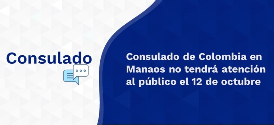 Consulado de Colombia en Manaos no tendrá atención al público el 12 de octubre