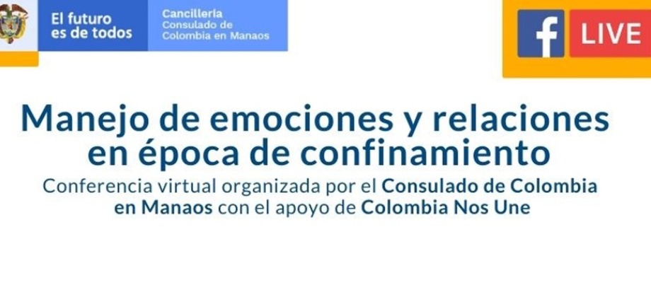 Consulado de Colombia en Manaos invita a la conferencia virtual: Manejo de emociones y relaciones 