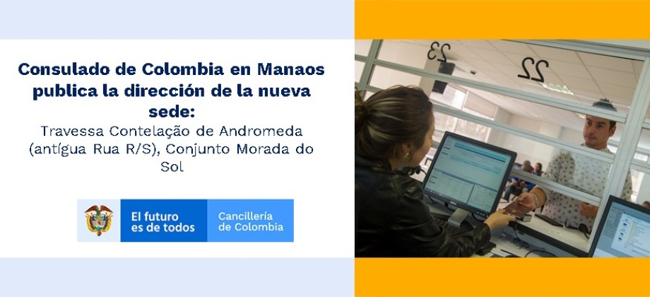 Consulado de Colombia en Manaos publica la Dirección de la nueva sede en 2021