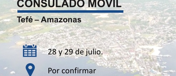 Consulado Móvil en la ciudad de Tefé, Amazonas