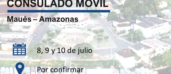 Consulado Móvil en la ciudad de Maués, Amazonas