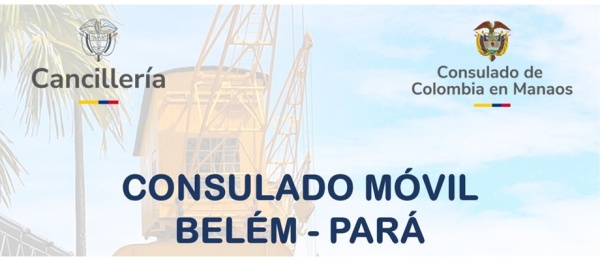 Del 6 al 8 de octubre de 2025 se realizará la jornada de Consulado Movil en la ciudad de Belem – Pará