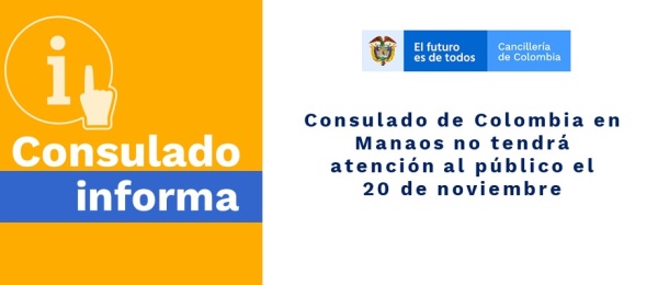 Consulado de Colombia en Manaos no tendrá atención al público el 20 de noviembre de 2019