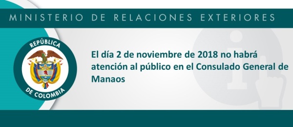 El día 2 de noviembre de 2018 no habrá atención en el Consulado General de Manaos